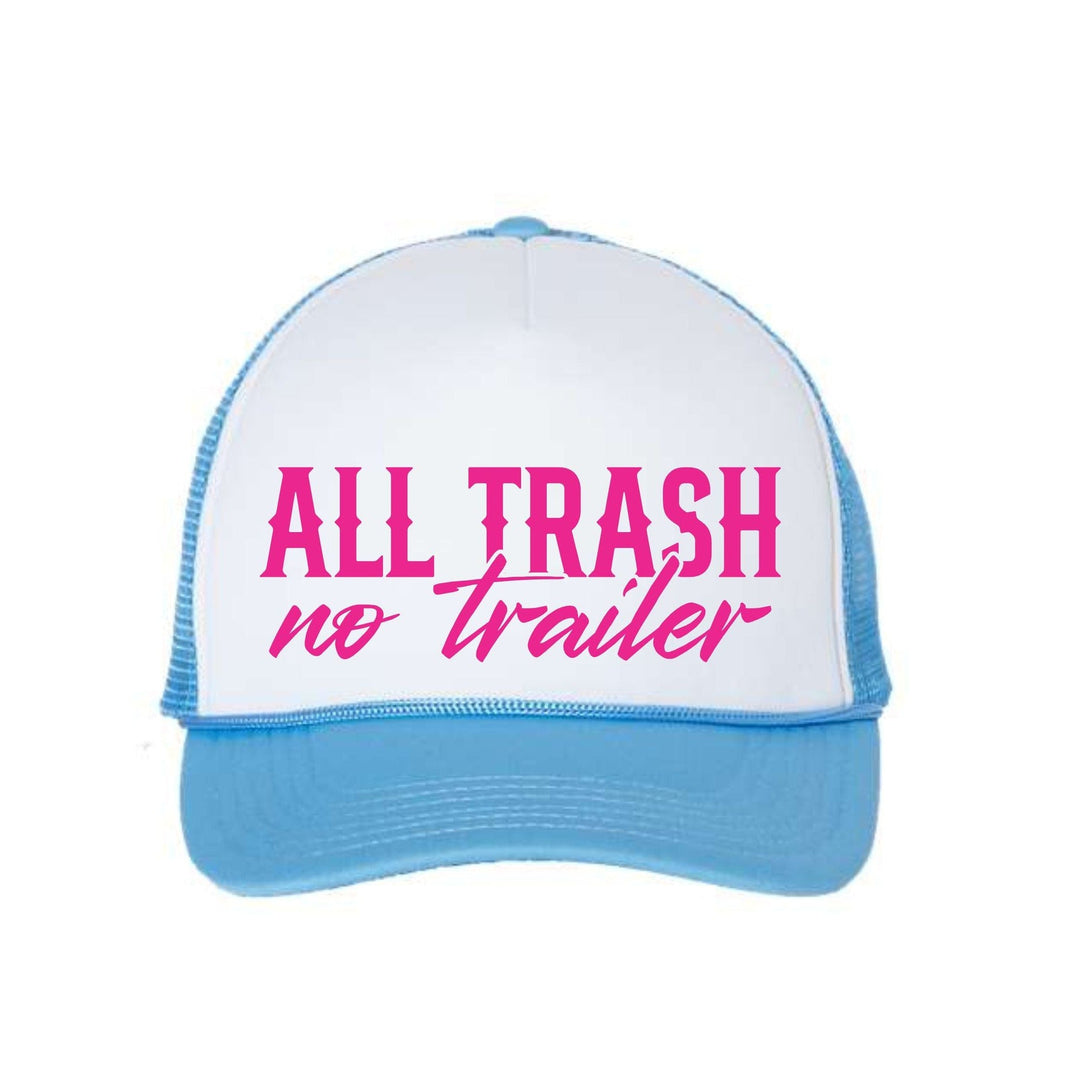 All Trash no Trailer Hat-Ever Joy