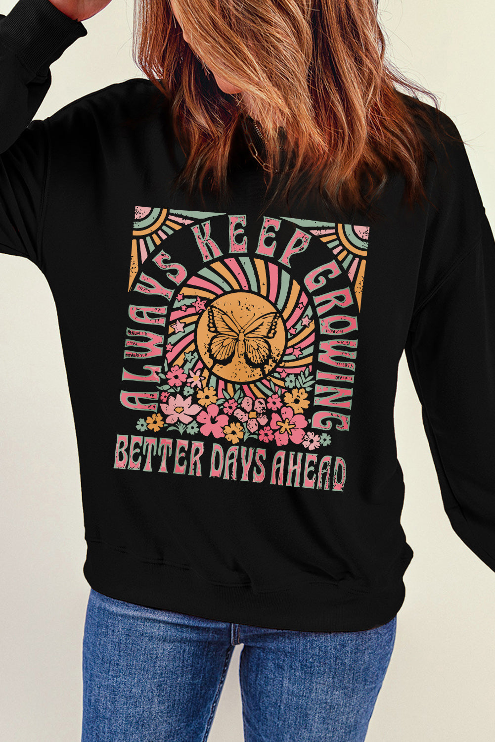 Always Keep Growing Round Neck Long Sleeve Sweatshirt