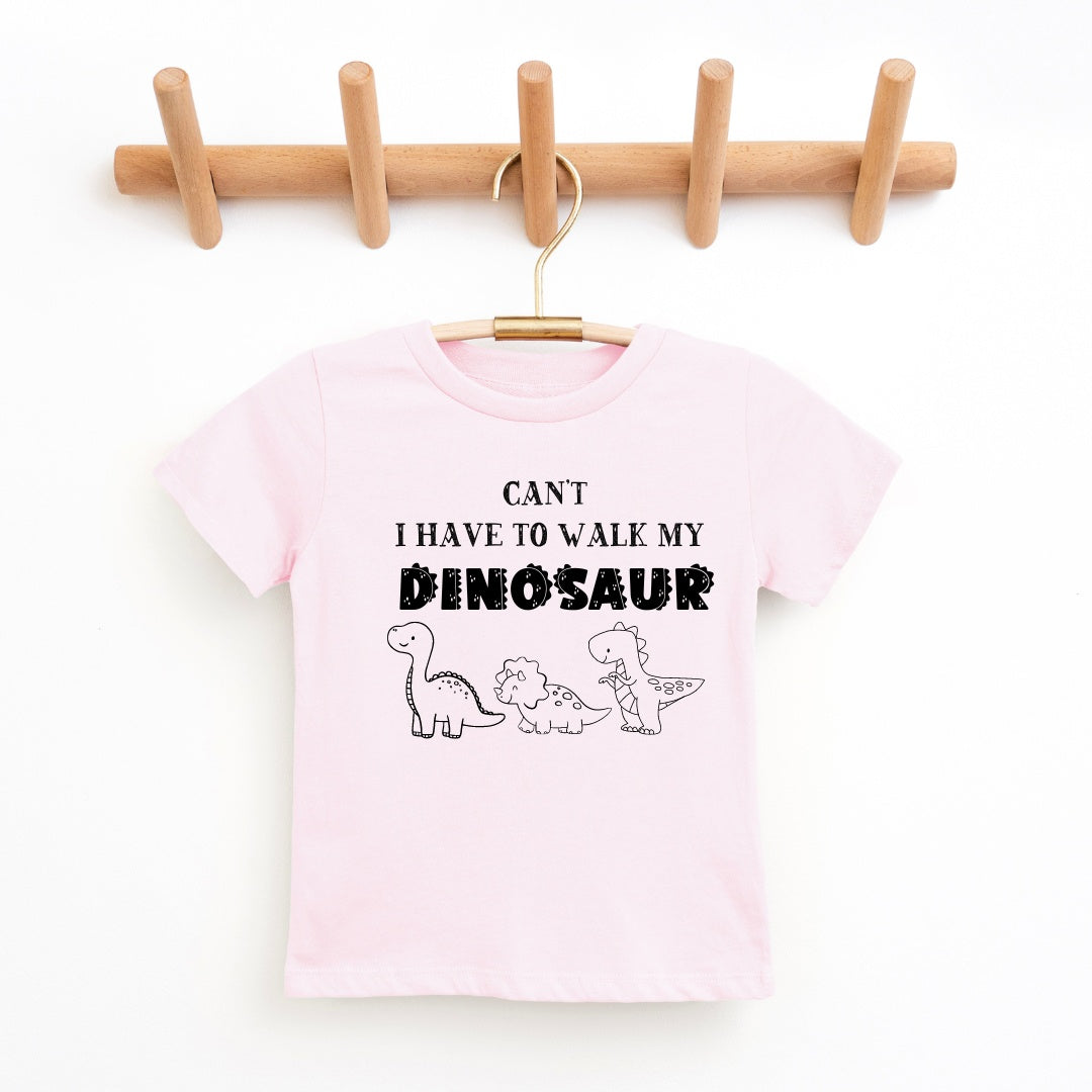 Youth Graphic Tee - Can't I Have To Walk My Dinosaur Youth & Toddler Tee