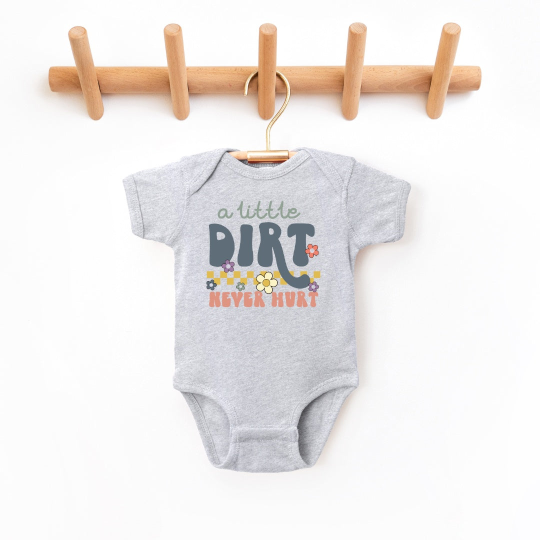 A Little Dirt Never Hurt Infant Bodysuit-Ever Joy