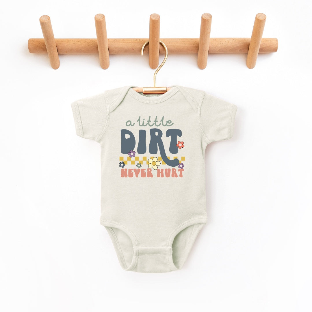 A Little Dirt Never Hurt Infant Bodysuit-Ever Joy