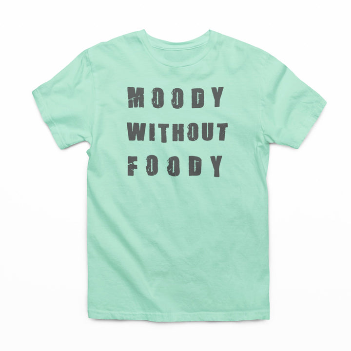 Moody Without Foody Graphic Tee