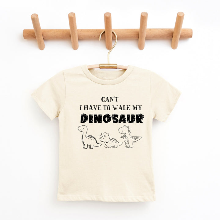 Youth Graphic Tee - Can't I Have To Walk My Dinosaur Youth & Toddler Tee