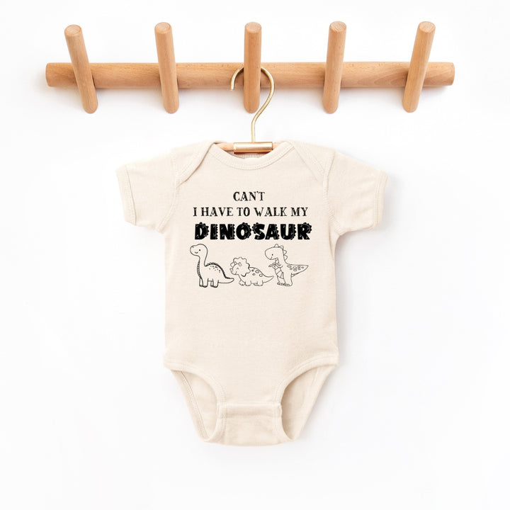 Baby & Toddler Clothing - Can't I Have To Walk My Dinosaur Infant Bodysuit