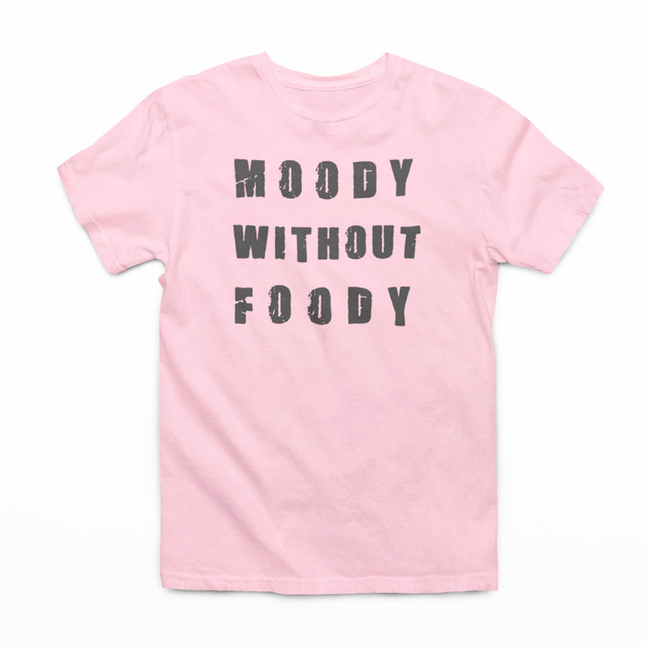 Moody Without Foody Graphic Tee