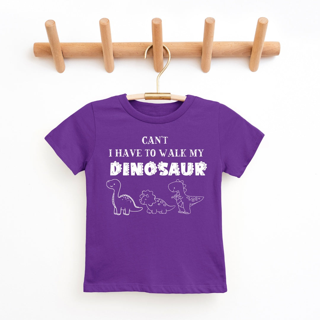 Youth Graphic Tee - Can't I Have To Walk My Dinosaur Youth & Toddler Tee