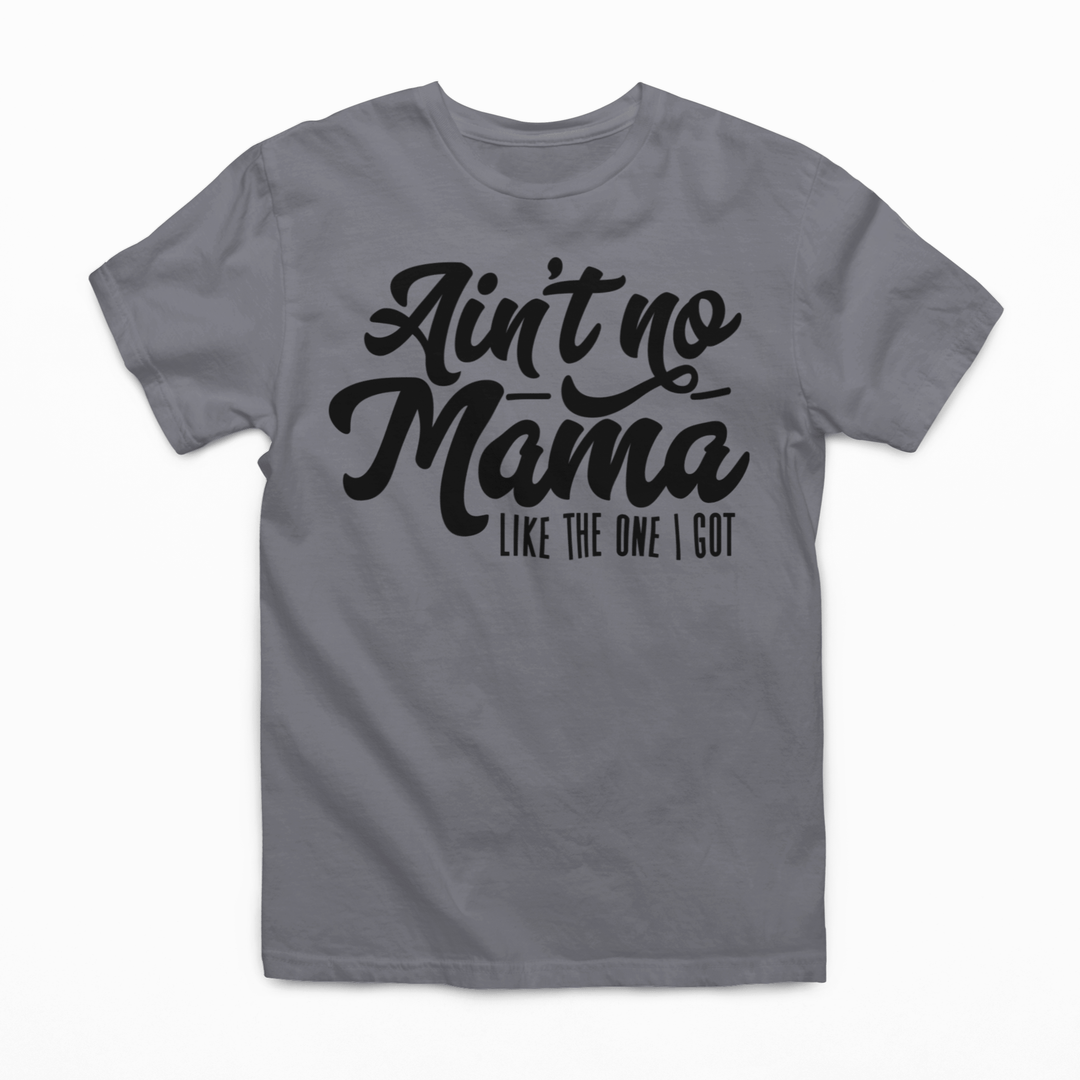 Youth Graphic Tee - Ain't NO Mama Like The One I Got Graphic Tee