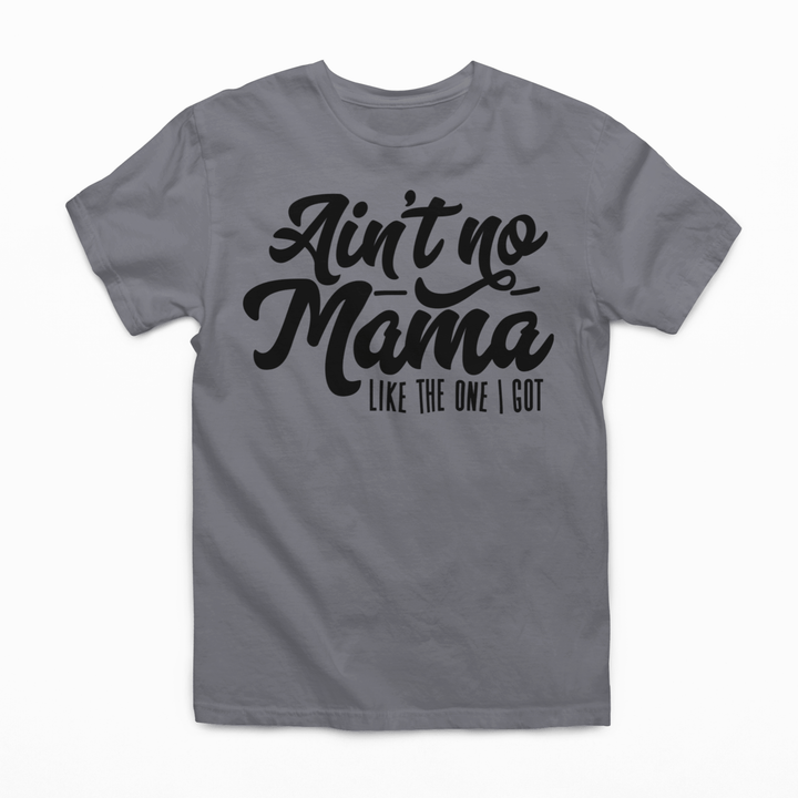 Youth Graphic Tee - Ain't NO Mama Like The One I Got Graphic Tee