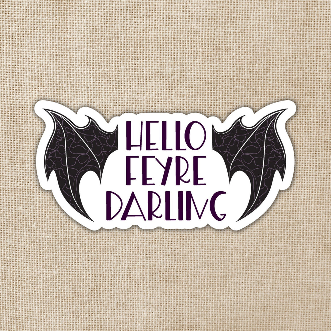 Electronics Stickers & Decals - Hello Feyre Darling Sticker | A Court Of Thorns & Roses