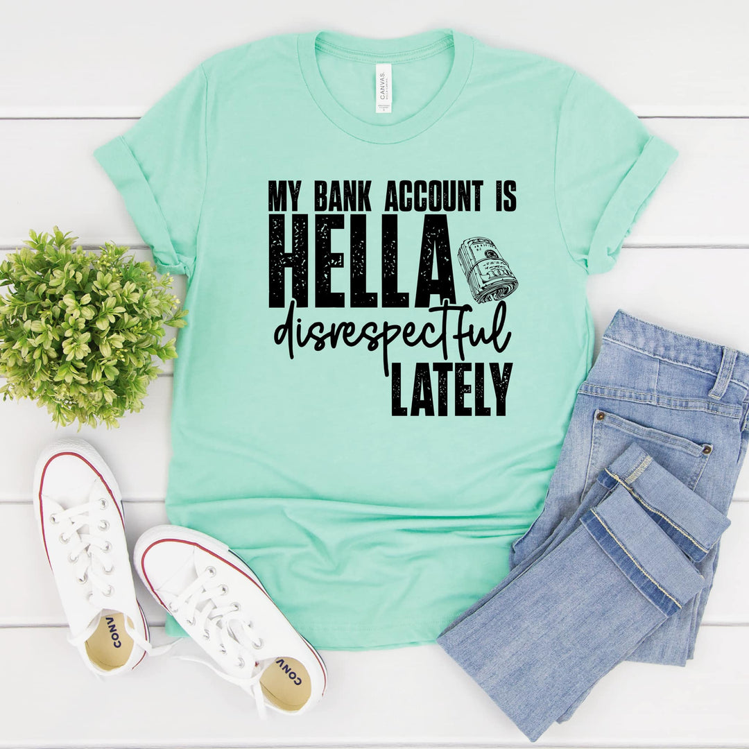 My Bank Account Graphic Tee