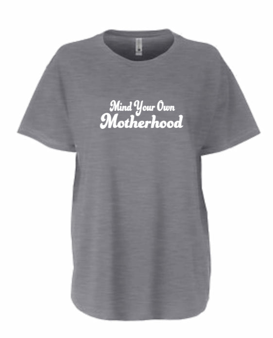 T-shirt - Mind Your Own Motherhood Ladies' Flowy T-Shirt