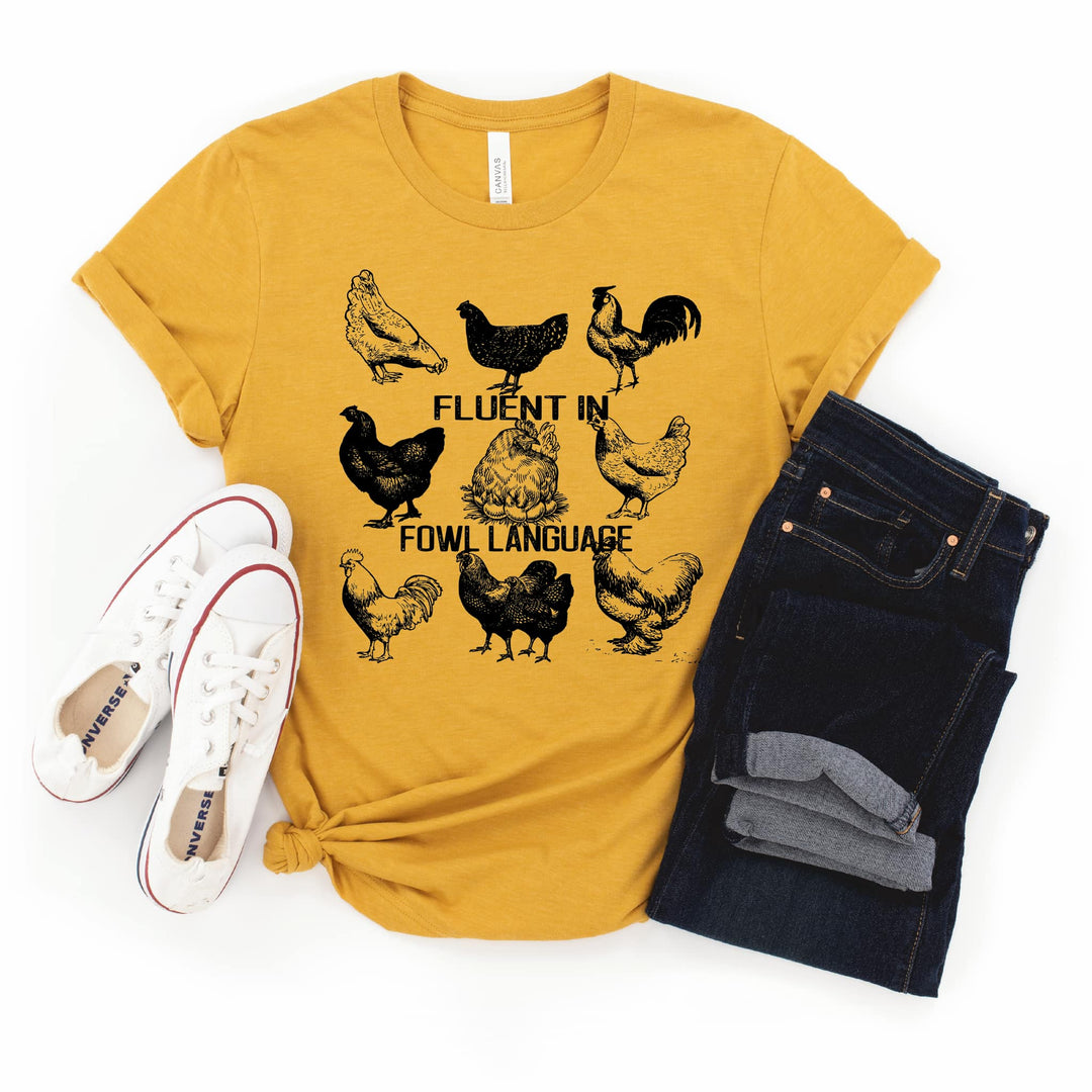 T-Shirts - Fluent In Fowl Language GRAPHIC TEE