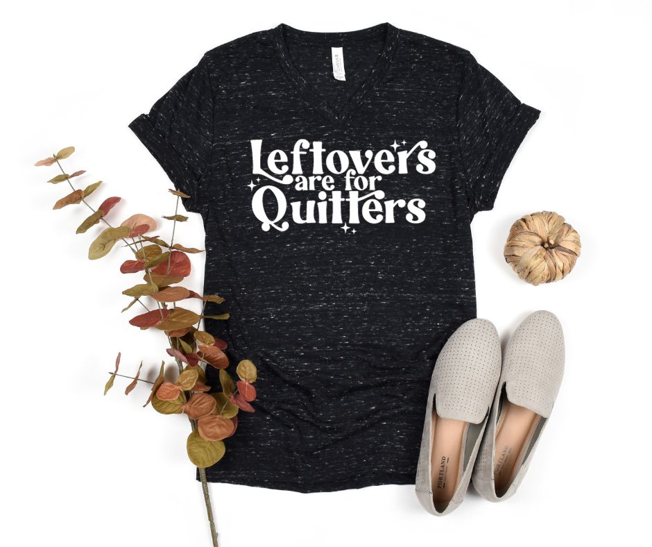 Womens - PREORDER: Leftovers Are For Quitters V-Neck Graphic Tee